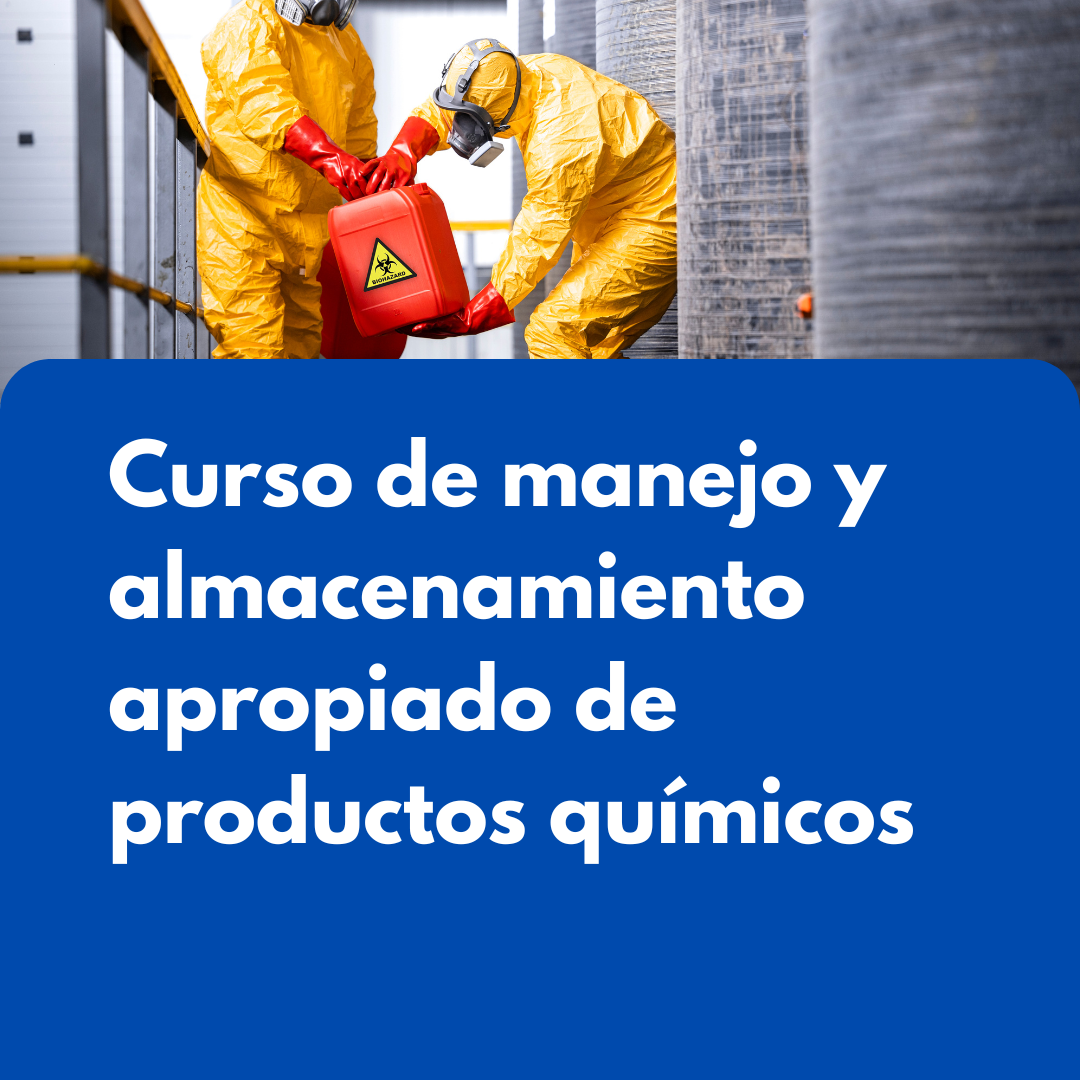CURSO: MANEJO Y ALMACENAMIENTO APROPIADO DE PRODUCTOS QUÍMICOS